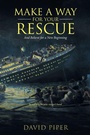 Cover: Make a Way for Your Rescue - iUniverse