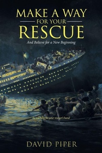 Enlarge image Cover: Make a Way for Your Rescue - iUniverse