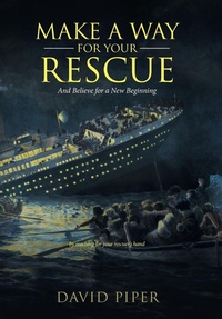 Enlarge image Cover: Make a Way for Your Rescue - iUniverse
