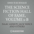 Cover: The Science Fiction Hall of Fame, Vol. 2-B - Blackstone Publishing
