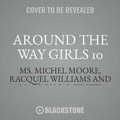 Cover: Around the Way Girls 10 - Urban Audiobooks