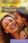 Cover: 50 Fantastic Things to Do with Preschoolers - Gryphon House