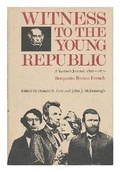 Cover: Witness to the Young Republic: a Yankee's Journal, 1828-1870 - University Press of New England