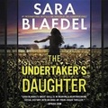 Cover: The Undertaker's Daughter Lib/E - Hachette Book Group