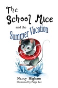 Cover: The School Mice and the Summer Vacation - TotalRecall Publications, Inc.