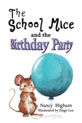 Cover: The School Mice and the Birthday Party - TotalRecall Publications, Inc.