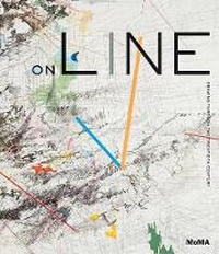 Enlarge image Cover: On Line:Drawing Through the Twentieth Century - Museum of Modern Art
