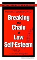Cover: Breaking the Chain of Low Self-Esteem - Audio Literature