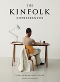 Cover: The Kinfolk Entrepreneur - Workman Publishing Company