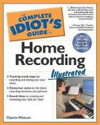Enlarge image Cover: Complete Idiot's Guide to Home Recording Illustrated - Alpha Books