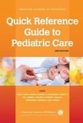 Cover: Quick Reference Guide to Pediatric Care - American Academy of Pediatrics