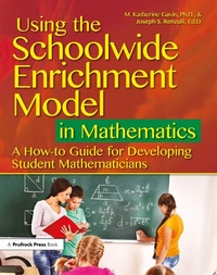 Enlarge image Cover: Using the Schoolwide Enrichment Model in Mathematics - Prufrock Press