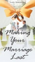 Cover: Making Your Marriage Last - Christian Faith Publishing, Inc.