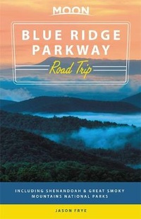 Abbildung von: Moon Blue Ridge Parkway Road Trip (Second Edition) - Moon Travel