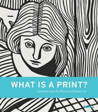 Enlarge image Cover: What is a Print? - Museum of Modern Art