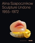 Cover: Alina Szapocznikow - Museum of Modern Art