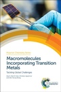 Cover: Macromolecules Incorporating Transition Metals - Royal Society of Chemistry