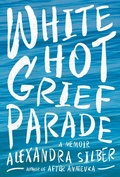 Cover: White Hot Grief Parade - Pegasus Books
