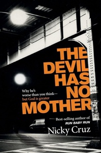 Enlarge image Cover: The Devil Has No Mother - Worthy Publishing