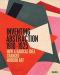 Cover: Inventing Abstraction, 1910-1925 - Museum of Modern Art