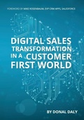 Cover: Digital Sales Transformation In a Customer First World - Oak Tree Press