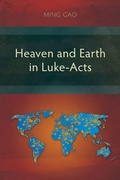 Cover: Heaven and Earth in Luke-Acts - Langham Monographs