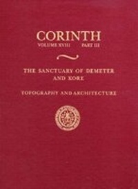 Enlarge image Cover: The Sanctuary of Demeter and Kore - American School of Classical Studies at Athens