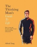 Cover: The Thinking Man's Guide to Life - Hardie Grant Books (UK)