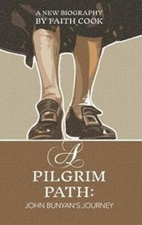 Enlarge image Cover: A Pilgrim Path: John Bunyan's Journey - Evangelical Press