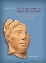 Cover: The Sanctuary of Demeter and Kore: The Terracotta Sculpture - American School of Classical Studies at Athens