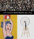 Cover: Fast Forward: Modern Moments 1913 >> 2013 - Museum of Modern Art