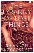 Cover: The Tyranny of Lost Things - Sandstone Press Ltd