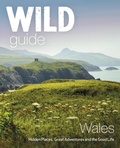 Cover: Wild Guide Wales and Marches - Wild Things Publishing Ltd