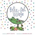 Cover: Polka-Dot Village - Cameron & Company Inc