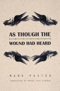 Cover: As Though the Wound Had Heard - Cardboard House Press