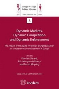 Abbildung von: Dynamic Markets, Dynamic Competition and Dynamic Enforcement - Editions juridiques Bruylant
