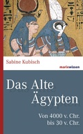 Cover: Das Alte &Auml;gypten - marix Verlag ein Imprint von Verlagshaus R&ouml;merweg