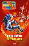Cover: Raumschiff Promet - Von Stern zu Stern 19: Die Delegation - Blitz Verlag