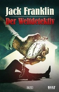 Cover: Jack Franklin, der Weltdetektiv - Blitz Verlag
