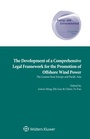 Cover: The Development of a Comprehensive Legal Framework for the Promotion of Offshore Wind Power - Kluwer Law International