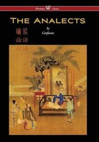 Abbildung von: Analects of Confucius (Wisehouse Classics Edition) - Wisehouse Classics