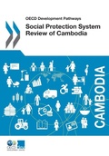 Cover: Social protection system review of Cambodia - Organization for Economic Co-operation and Development (OECD)