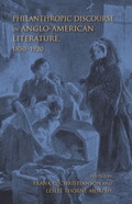 Cover: Philanthropic Discourse in Anglo-American Literature, 1850-1920 - Indiana University Press