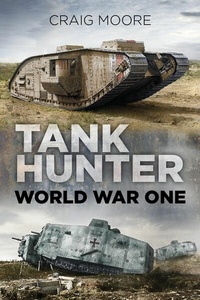 Abbildung von: Tank Hunter - The History Press Ltd