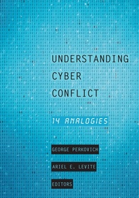 Enlarge image Cover: Understanding Cyber Conflict - Georgetown University Press