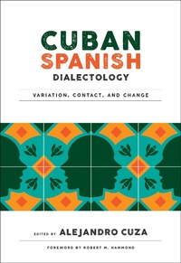 Enlarge image Cover: Cuban Spanish Dialectology - Georgetown University Press