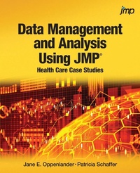 Enlarge image Cover: Data Management and Analysis Using JMP - SAS Institute