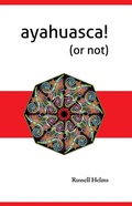 Cover: Ayahuasca! (or not) - Distributed By Ingram Spark