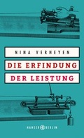 Cover: Die Erfindung der Leistung - Hanser Berlin