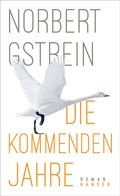 Cover: Die kommenden Jahre - Hanser